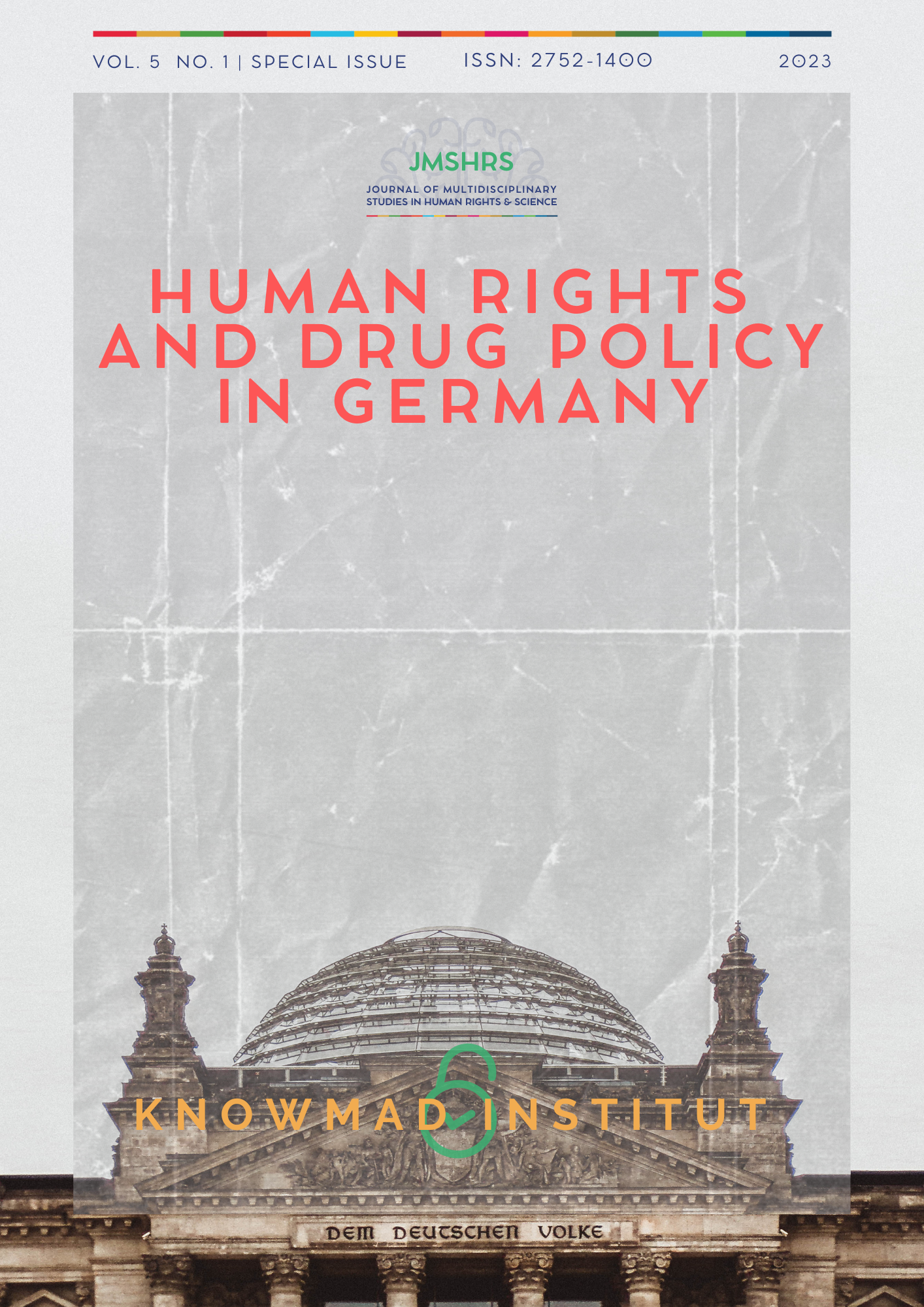 					View Vol. 5 No. 1 (2023): Human Rights and Drug Policy in Germany
				